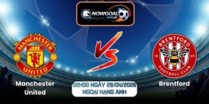 Nhận Định Manchester United Vs Brentford 02h00 Ngày 28/04/2026