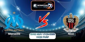 Nhận Định Marseille Vs Nice 01h45 Ngày 27/04/2026
