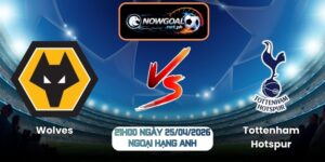 Nhận Định Wolves Vs Tottenham Hotspur 21h00 Ngày 25/04/2026